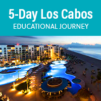 5-Day Los Cabos Educational Journey - February 2021