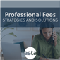 Professional Fees - Strategies and Solutions